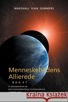 Menneskehedens Allierede - BOG ET (Allies of Humanity, Book one - Danish) Summers, Marshall Vian 9781942293880 New Knowledge Library - książka