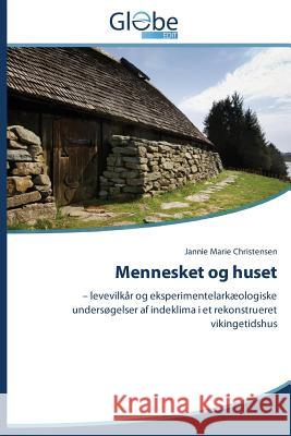 Mennesket og huset Christensen Jannie Marie 9783639816921 Globeedit - książka