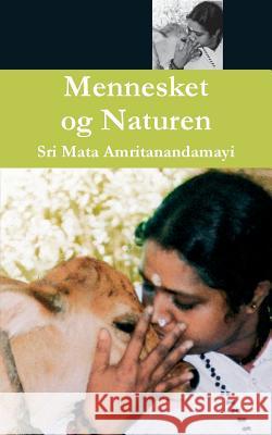 Mennesket og Naturen Sri Mata Amritanandamayi Devi 9781680373431 M.A. Center - książka