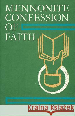 Mennonite Confession of Faith: 1963 Confession of Faith Herald Press 9780836113143 Herald Press - książka