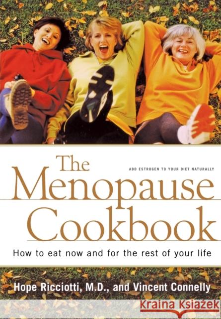 Menopause Cookbook: How to Eat Now and for the Rest of Your Life Connelly, Vincent 9780393319835 W. W. Norton & Company - książka