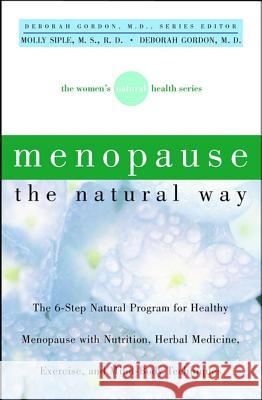 Menopause the Natural Way Molly Siple Deborah Gordon R. Gordon 9781630261351 John Wiley & Sons - książka
