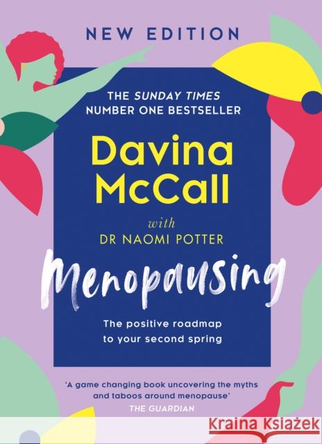 Menopausing: New Edition: the Positive Roadmap to Your Second Spring Dr. Naomi Potter 9780008719296 HarperCollins Publishers - książka