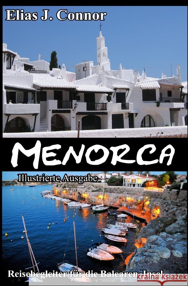 Menorca - Reisebegleiter für die Balearen-Insel (illustrierte Ausgabe) Connor, Elias J. 9783819778872 epubli - książka