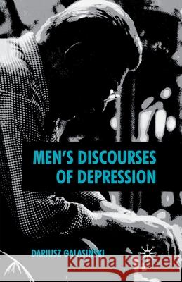 Men's Discourses of Depression D. Galasinski   9781349353521 Palgrave Macmillan - książka