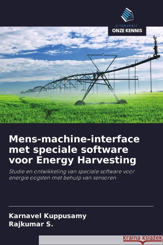 Mens-machine-interface met speciale software voor Energy Harvesting Kuppusamy, Karnavel, S., Rajkumar 9786208387402 Uitgeverij Onze Kennis - książka