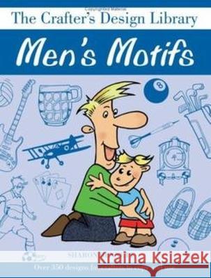 Men's Motifs: Over 350 Designs for Crafters to Copy and Use Bennett, Sharon 9780715332887 DAVID & CHARLES PLC - książka