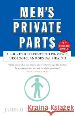 Men's Private Parts: A Pocket Reference to Prostate, Urologic and Sexual Health James H. Gilbaugh 9780743213448 Simon & Schuster - książka