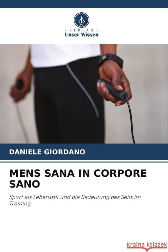 Mens Sana in Corpore Sano Daniele Giordano 9786208097769 Verlag Unser Wissen - książka