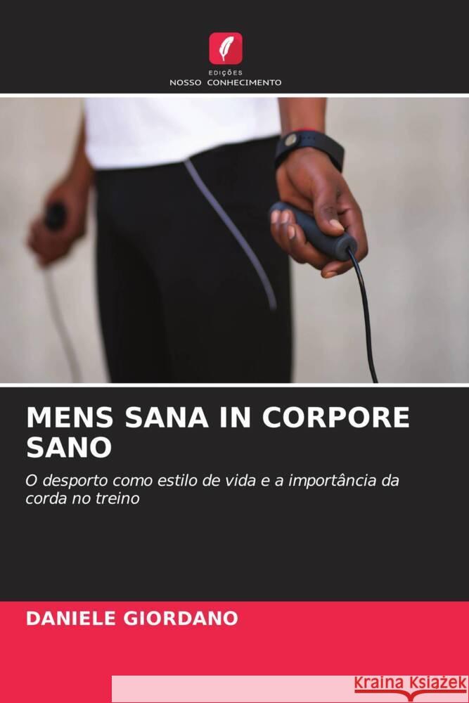 Mens Sana in Corpore Sano Daniele Giordano 9786208097806 Edicoes Nosso Conhecimento - książka