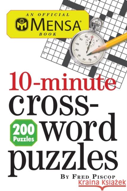 Mensa 10-Minute Crossword Puzzles Piscop, Fred 9780761163220 Workman Publishing - książka