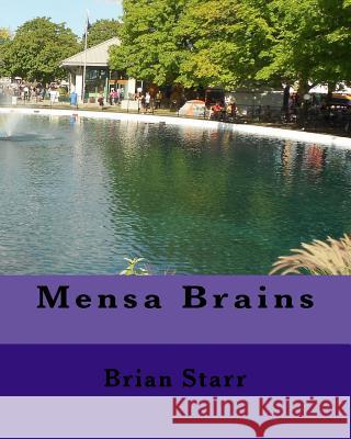 Mensa Brains Brian Daniel Starr 9781546407263 Createspace Independent Publishing Platform - książka