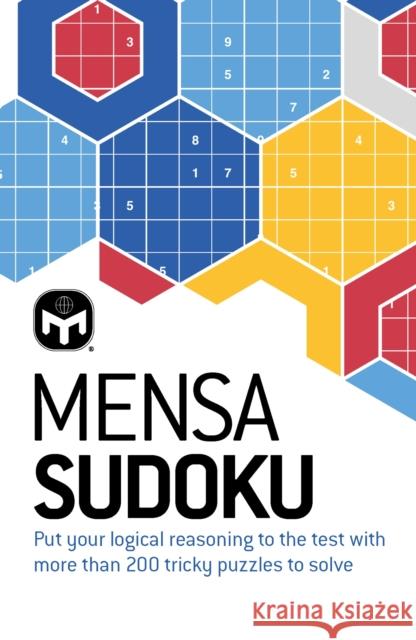Mensa Sudoku: Put your logical reasoning to the test with more than 200 tricky puzzles to solve Mensa Ltd 9781802791839 Headline Publishing Group - książka