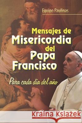 Mensajes de Misericordia del Papa: Para cada día del año Paulinas, Equipo 9789500917711 978-95-9-1771-1 - książka