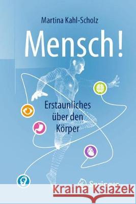 Mensch! Erstaunliches Über Den Körper Kahl-Scholz, Martina 9783662561546 Springer, Berlin - książka