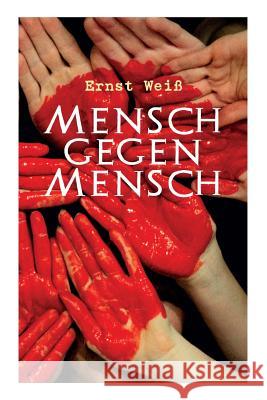 Mensch gegen Mensch: Der Kampf Ernst Wei 9788027314713 e-artnow - książka