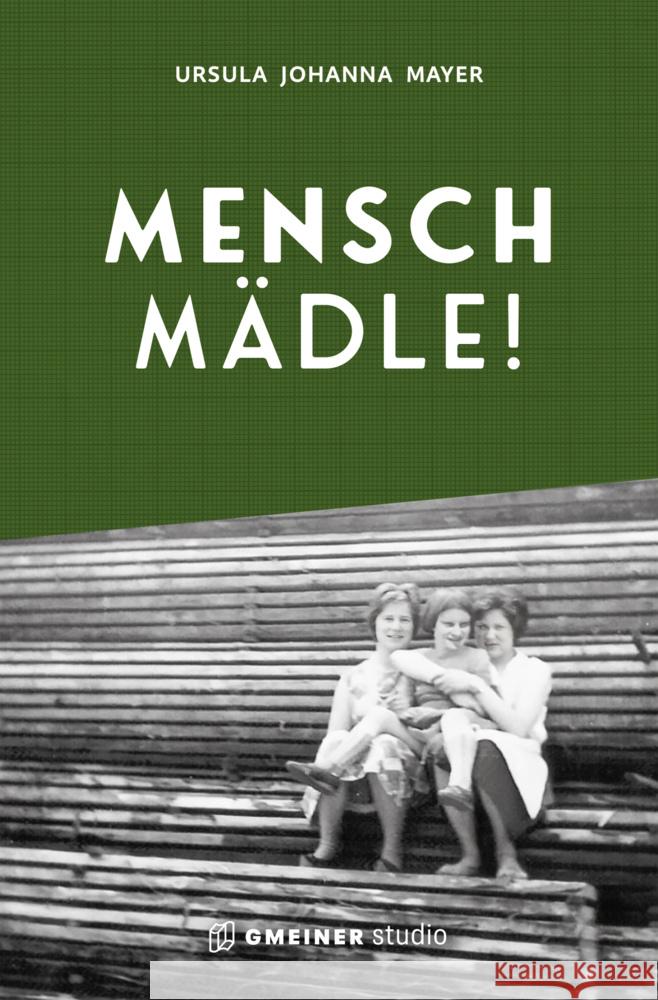 Mensch Mädle! Mayer, Ursula Johanna 9783780125170 Gmeiner-Verlag - książka