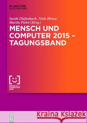 Mensch Und Computer 2015 - Tagungsband Pielot, Martin 9783110443349 De Gruyter - książka