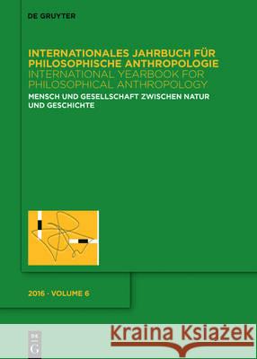 Mensch und Gesellschaft zwischen Natur und Geschichte Thomas Ebke, Sebastian Edinger, Frank Müller, Roman Yos 9783110441789 De Gruyter - książka
