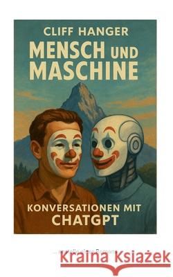 Mensch und Maschine: Konversationen mit ChatGPT Cliff Hanger 9783819267741 Bod - Books on Demand - książka