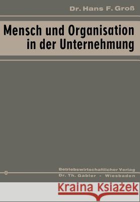 Mensch Und Organisation in Der Unternehmung Hans Frit Hans Fritz Gross 9783663031857 Gabler Verlag - książka