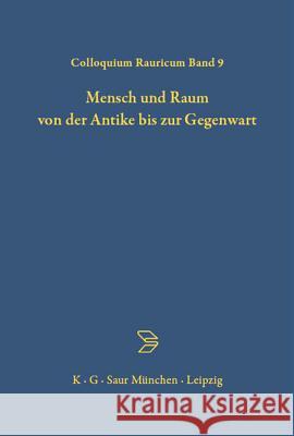 Mensch und Raum von der Antike bis zur Gegenwart Loprieno, Antonio 9783598773808 K G Saur - książka