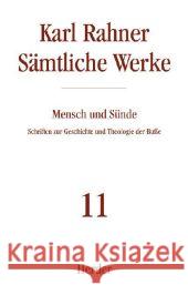Mensch und Sünde : Schriften zur Geschichte und Theologie der Buße Rahner, Karl Rahner, Karl Sattler, Dorothea 9783451237119 Herder, Freiburg - książka