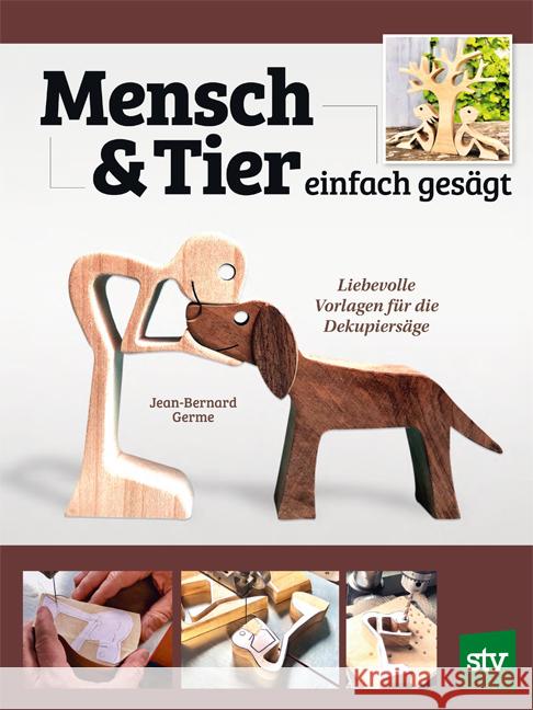 Mensch und Tier einfach gesägt Germe, Jean-Bernard 9783702023065 Stocker - książka