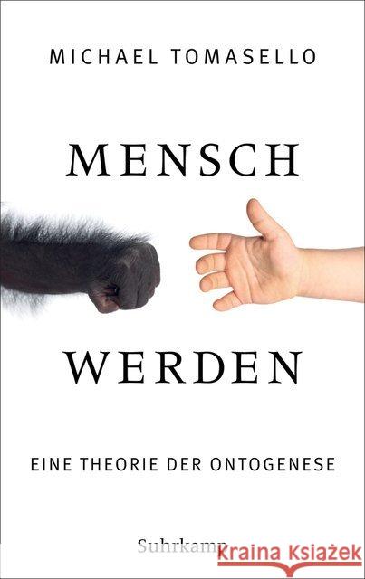 Mensch werden : Eine Theorie der Ontogenese Tomasello, Michael 9783518587508 Suhrkamp - książka