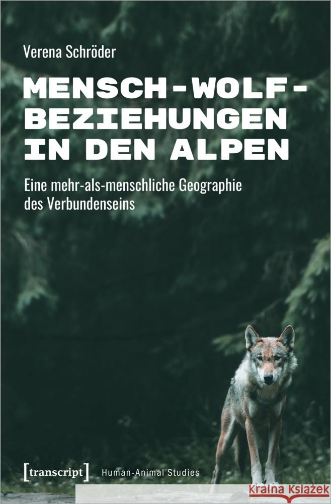 Mensch-Wolf-Beziehungen in den Alpen Schröder, Verena 9783837673890 transcript Verlag - książka