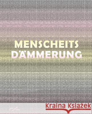 Menscheitsdämmerung Kreuzer, Stefanie, Illies, Florian, Berg, Stephan 9783969121672 DCV Dr. Cantzsche - książka