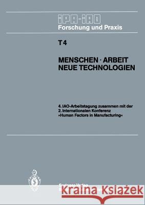 Menschen - Arbeit Neue Technologien: Iao-Arbeitstagung 11.-13. Juni 1985 in Stuttgart Bullinger, H. -J 9783540157632 Springer - książka