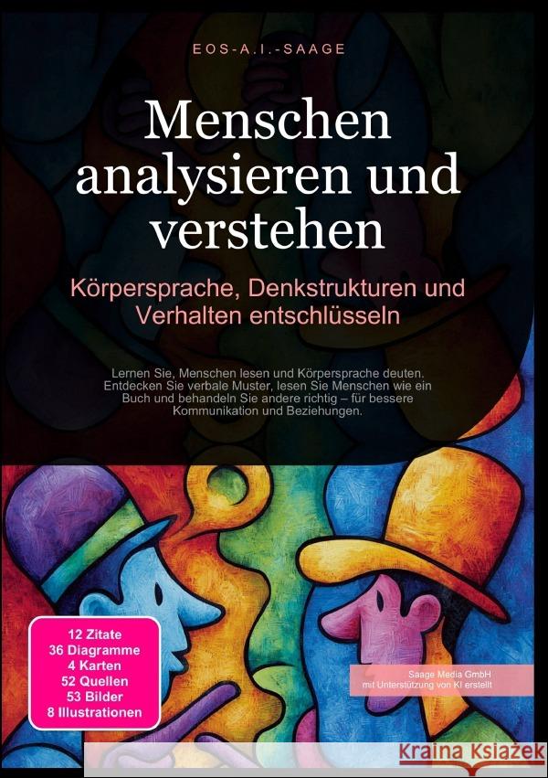 Menschen analysieren und verstehen: Körpersprache, Denkstrukturen und Verhalten entschlüsseln A. I. Saage, D. Eos 9783819775819 epubli - książka