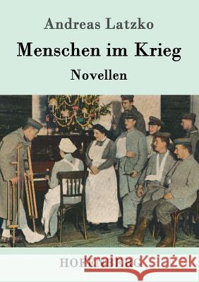 Menschen im Krieg: Novellen Latzko, Andreas 9783743706187 Hofenberg - książka