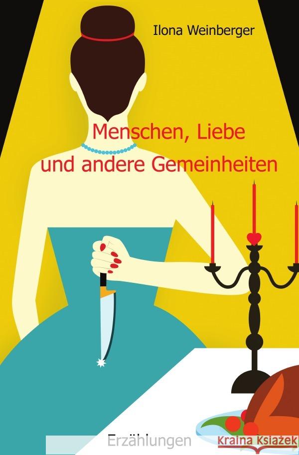 Menschen, Liebe und andere Gemeinheiten Weinberger, Ilona 9783759882196 epubli - książka