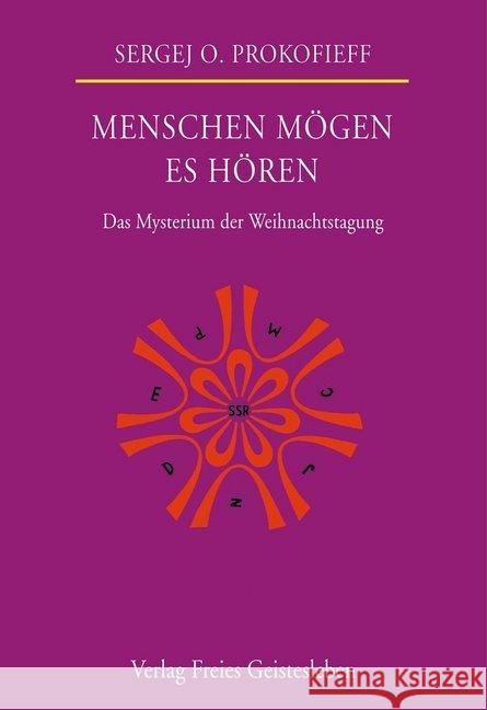 Menschen mögen es hören : Das Mysterium der Weihnachtstagung Prokofieff, Sergej O.   9783772519239 Freies Geistesleben - książka