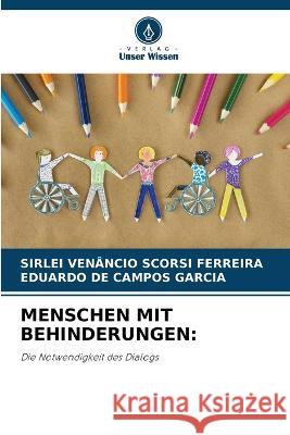 Menschen Mit Behinderungen Sirlei Venancio Scorsi Ferreira Eduardo de Campos Garcia  9786205914441 Verlag Unser Wissen - książka