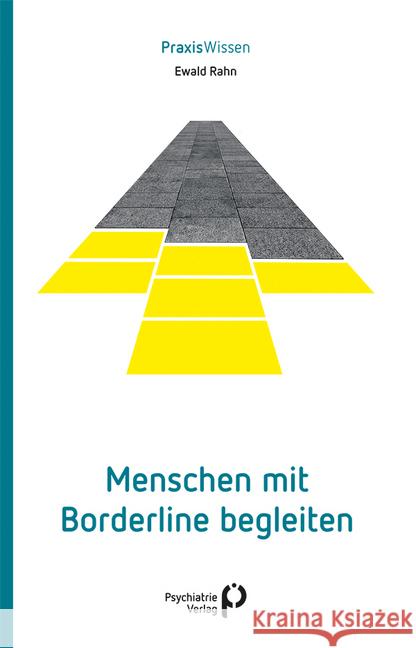 Menschen mit Borderline begleiten Rahn, Ewald 9783884149645 Psychiatrie-Verlag - książka