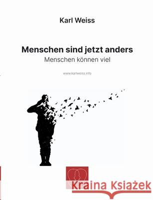 Menschen sind jetzt anders: Menschen k?nnen viel Karl Weiss 9783695196654 Bod - Books on Demand - książka