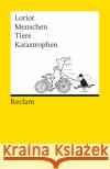 Menschen, Tiere, Katastrophen Loriot   9783150088203 Reclam, Ditzingen