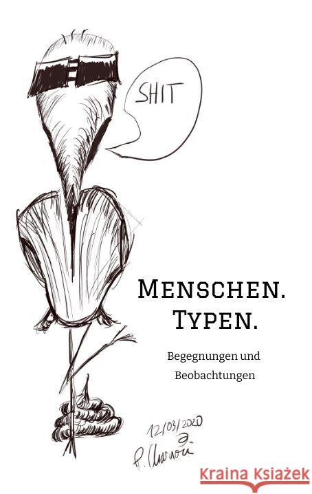 Menschen. Typen.: Begegnungen und Beobachtungen Philipp Charaoui 9783347475601 Tredition Gmbh - książka