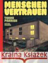 MENSCHEN VERTRAUEN Parrish, Tommi 9783037312490 Edition Moderne