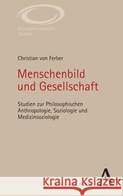 Menschenbild und Gesellschaft Ferber, Christian von 9783495997734 Alber - książka