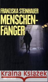 Menschenfänger : Kriminalroman. Peter Nachtigalls vierter Fall Steinhauer, Franziska   9783899777529 Gmeiner - książka