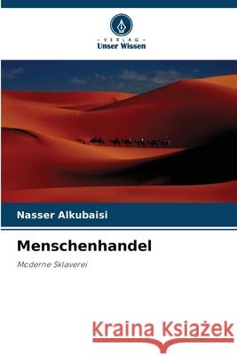 Menschenhandel Alkubaisi, Nasser 9786202416344 Verlag Unser Wissen - książka