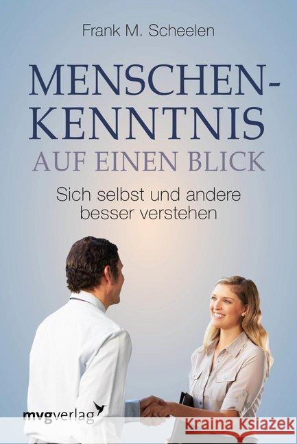 Menschenkenntnis auf einen Blick : Sich selbst und andere besser verstehen Scheelen, Frank M. 9783868825664 mvg Verlag - książka