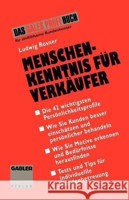 Menschenkenntnis Für Verkäufer: Die 42 Wichtigsten Kunden-Typen Besser Einschätzen, Persönlicher Behandeln, Individueller Betreuen Rosner, Ludwig 9783409196932 Gabler Verlag - książka