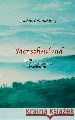 Menschenland Joachim Rohlfing 9783899067798 Books on Demand - książka