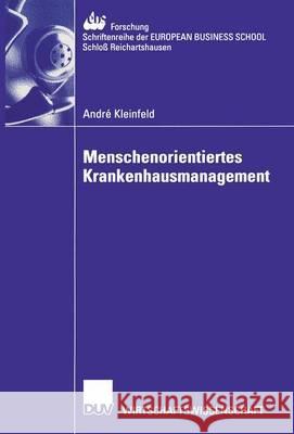 Menschenorientiertes Krankenhausmanagement Andr Kleinfeld Andre Kleinfeld  9783824406470 Deutscher Universitatsverlag - książka
