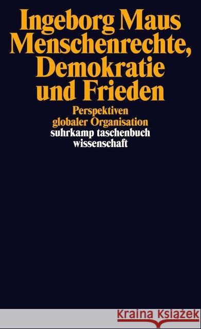 Menschenrechte, Demokratie und Frieden : Perspektiven globaler Organisation Maus, Ingeborg 9783518297131 Suhrkamp - książka
